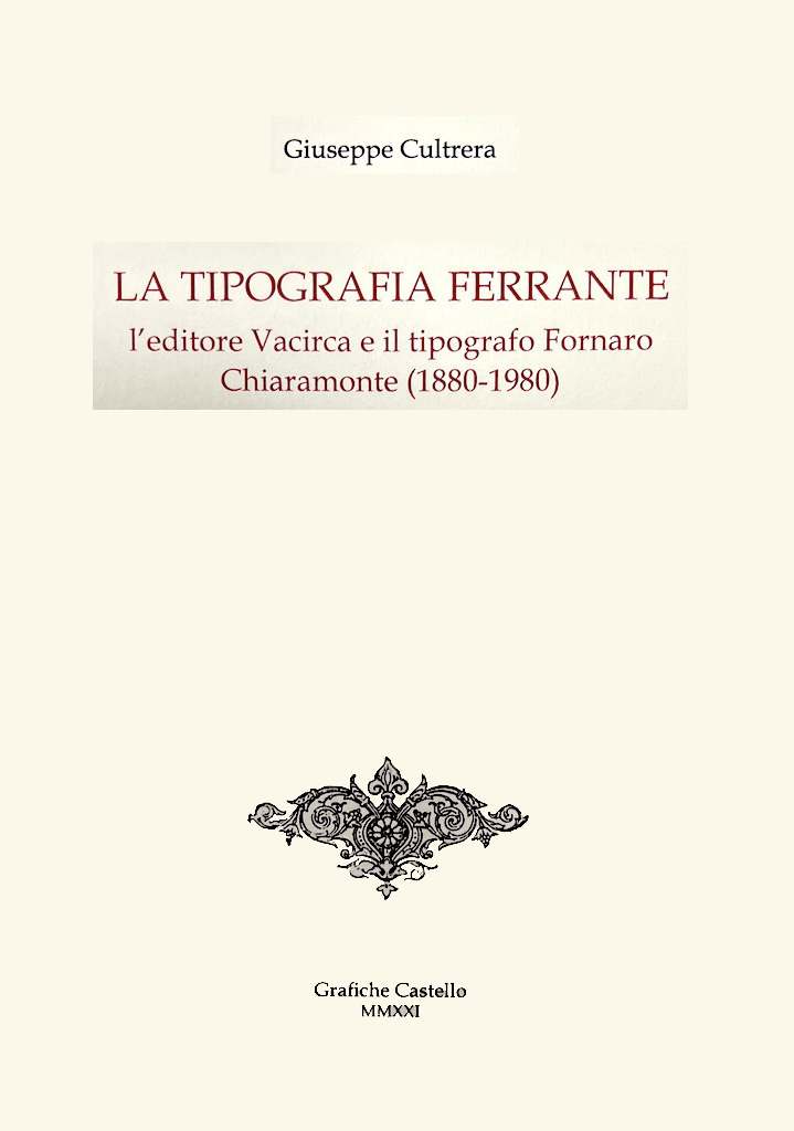Recensione a «Giuseppe Cultrera, La Tipografia Ferrante. L’editore Vacirca e il tipografo Fornaro  Grafiche Castello, 2021»